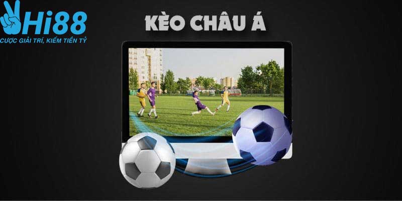 Kèo Châu Á: Giải Thích Chi Tiết Và Bí Kíp Cược Chuẩn