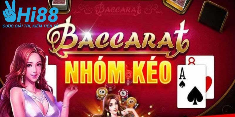 Nhóm Kéo Baccarat Là Gì? Khám Phá Sự Thật Đằng Sau