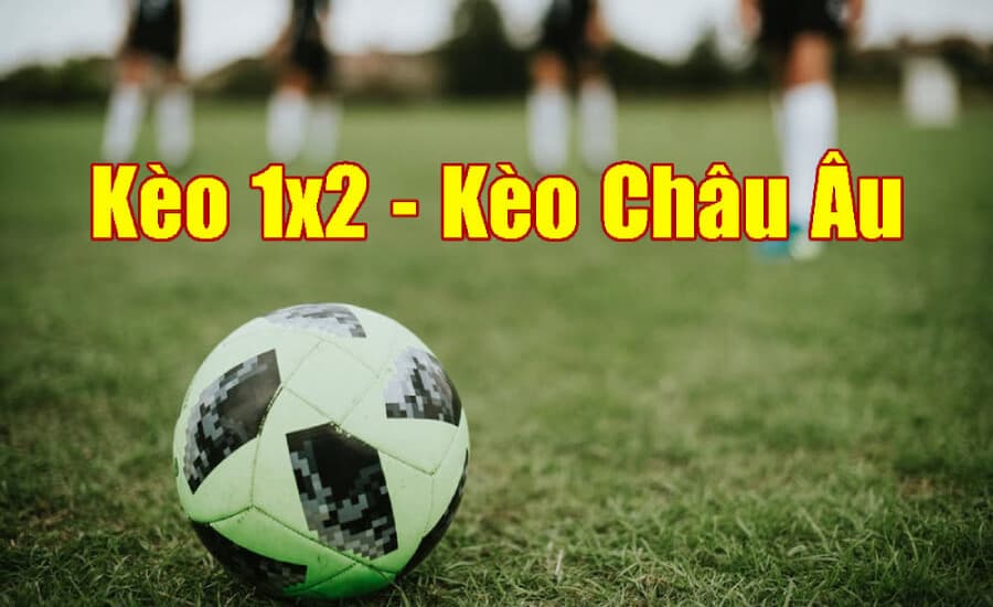 Kèo Châu Âu: Giải Thích Từ A Đến Z Và Chiến Thuật Chinh Phục