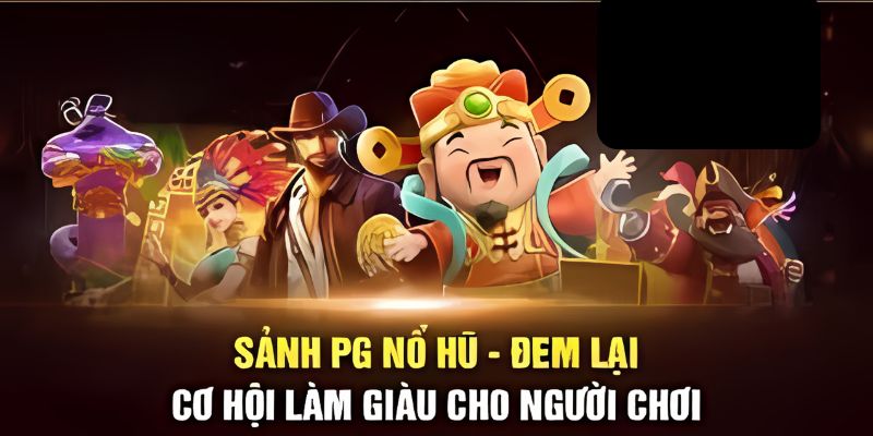 Nổ Hũ PG: Khám Phá Thế Giới Game Slot Đỉnh Cao Và Cơ Hội Đổi Đời