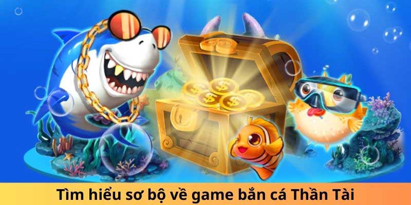 Bắn Cá Thần Tài: Khám Phá Game Bắn Cá Đổi Thưởng Hot Nhất Hiện Nay